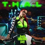 T.H.A.L (Single) - badmomzjay