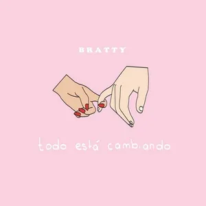 Todo Esta Cambiando (EP) - Bratty
