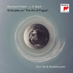 J.S. Bach & Reinhard Febel: 18 Studies on 'The Art of Fugue' - Tal & Groethuysen