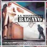 Nghe nhạc Bagayo - La Mississippi