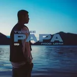 Tải nhạc Papa (Single) - TwoTee