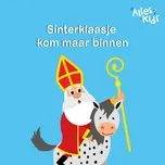 Nghe nhạc Mp3 Sinterklaasje Kom Maar Binnen (Single) trực tuyến