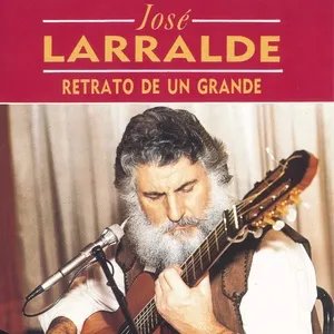 Retrato De Un Grande - Jose Larralde