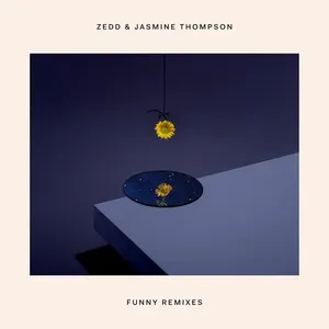 Funny (Remixes) (EP) - Zedd, Jasmine Thompson