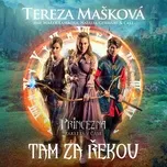 Tam Za Rekou (Filmu Princezna Ztracena V Case) (Single) - Tereza Mašková, Marek Lambora, Natália Germáni, V.A