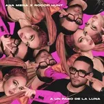 Nghe nhạc A Un Paso De La Luna (Single) - Ana Mena, Rocco Hunt