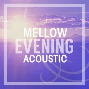 Mellow Evening Acoustic - V.A