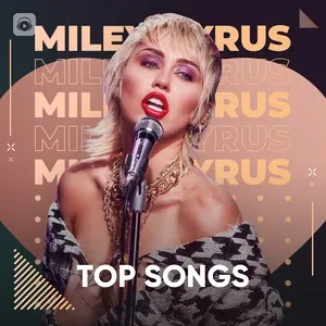 Những Bài Hát Hay Nhất Của Miley Cyrus - Miley Cyrus