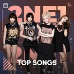 Nghe và tải nhạc Những Bài Hát Hay Nhất Của 2NE1 hay nhất