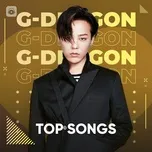 Ca nhạc Những Bài Hát Hay Nhất Của G-Dragon (BIGBANG) - G-Dragon