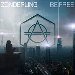 Nghe nhạc Be Free (Single) - Zonderling