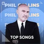 Những Bài Hát Hay Nhất Của Phil Collins - Phil Collins