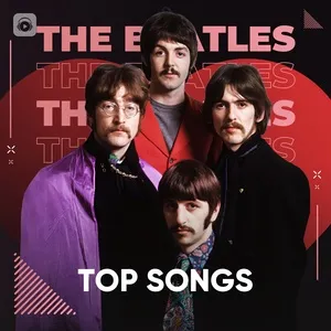Những Bài Hát Hay Nhất Của The Beatles - The Beatles