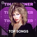 Nghe nhạc Những Bài Hát Hay Nhất Của Tina Turner - Tina Turner