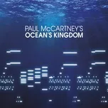 Tải nhạc hay McCartney: Ocean's Kingdom (Deluxe Version) miễn phí về điện thoại