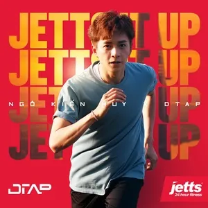 Jetts It Up (Single) - Ngô Kiến Huy, DTAP