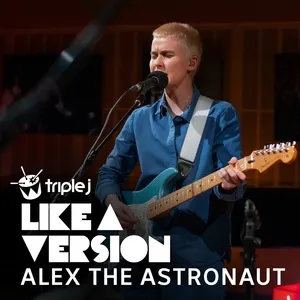 Mr. Blue Sky (Triple j Like A Version) - Alex The Astronaut