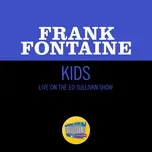 Kids (Live On The Ed Sullivan Show, September 25, 1966) (Single) - Frank Fontaine