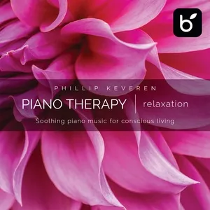 Piano Therapy: Relaxation - Phillip Keveren