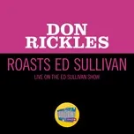 Nghe ca nhạc Don Rickles Roasts Ed Sullivan (Live On The Ed Sullivan Show, June 29, 1969) (Single) - Don Rickles