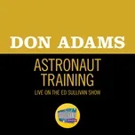 Tải nhạc Astronaut Training (Live On The Ed Sullivan Show, January 22, 1961) (Single) - Don Adams