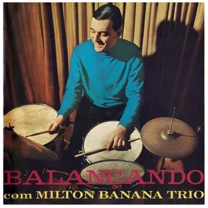 Balancando Com Milton Banana Trio - Milton Banana Trio