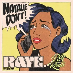 Natalie Don’t (PS1 Remix) (Single) - Raye