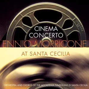Ennio Morricone: Cinema Concerto - Ennio Morricone