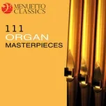 Download nhạc 111 Organ Masterpieces hay nhất