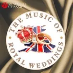 Download nhạc The Music of Royal Weddings về điện thoại