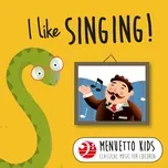 Nghe và tải nhạc I Like Singing! (Menuetto Kids - Classical Music for Children) miễn phí về máy