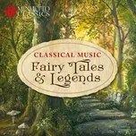 Nghe và tải nhạc Mp3 Classical Music Fairy Tales & Legends miễn phí về máy