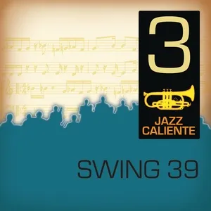 Jazz Caliente: Swing 39 - 3 - Swing 39