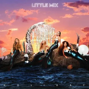 Holiday (MNEK Remix) (Single) - Little Mix