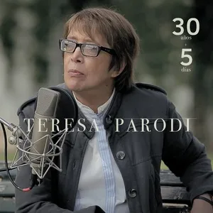 30 Anos + 5 Dias - Teresa Parodi