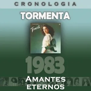 Tormenta Cronologia - Amantes Eternos (1983) - Tormenta