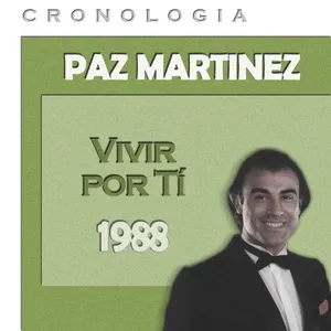 Paz Martinez Cronologia - Vivir por Ti (1988) - Paz Martínez