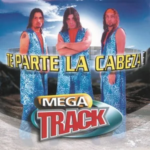 Te Parte La Cabeza - Megatrack