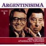 Tải nhạc hay Argentinisima Vol. 5 - Los Maestros