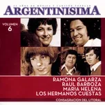 Tải nhạc hay Argentinisima Vol. 6 - Consagracion Del Litoral nhanh nhất về điện thoại