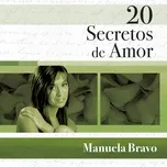 Tải nhạc 20 Secretos de Amor - Manuela Bravo