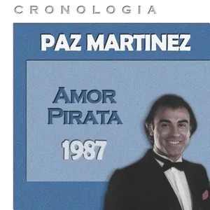 Paz Martinez Cronologia - Amor Pirata (1987) - Paz Martínez