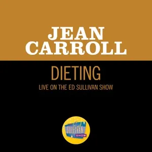 Dieting (Live On The Ed Sullivan Show, November 30, 1958) (Single) - Jean Carroll