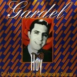 Tải nhạc Gardel Hoy - Carlos Gardel