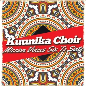 Mission Voices Six To Sixty (EP) - Kuunika Choir