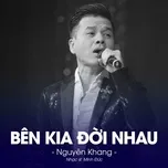 Tải nhạc Bên Kia Đời Nhau (Single) - Nguyên Khang