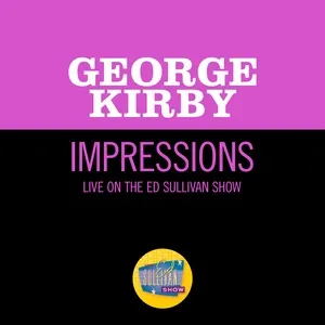 Impressions (Live On The Ed Sullivan Show, April 4, 1965) (Single) - George Kirby