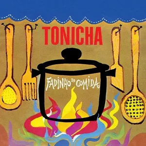 Fadinho Da Comida (Single) - Tonicha