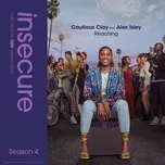 Reaching (From Insecure: Music From The HBO Original Series, Season 4) (Single) - Cautious Clay, Raedio, Alex Isley