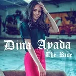 Nghe nhạc The Rise (EP) - Dina Ayada